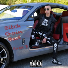 Bitch Goin Bad