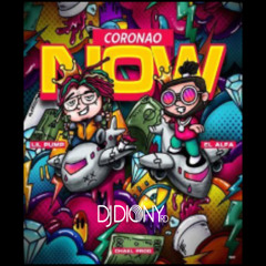 El Alfa X Lil Pump - Coronao now (Dj Diony In-Brake)