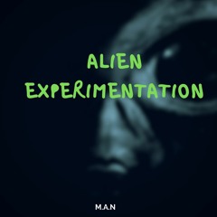 Alien Experimentation