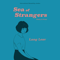 Sea of Strangers by Lang Leav, read by Lang Leav