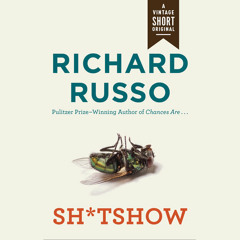 Sh*tshow by Richard Russo, read by Mark Bramhall