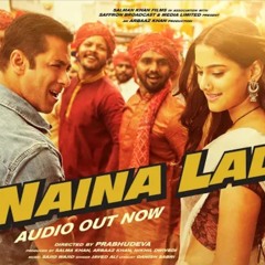 NAINA LADE (FULL SONG) - DABANGG 3 | SALMAN KHAN| SONAKSHI