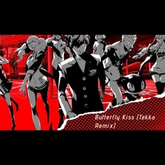 Persona 5 Butterfly Kiss Remix (Prod. By Tekka)