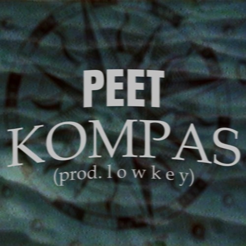 PEET - KOMPAS (prod. l o w k e y)