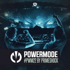 #PWM22 | Powermode - Presented by Primeshock