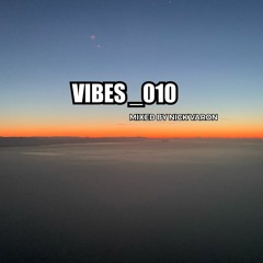 VIBES 010 Mixed By Nick Varon