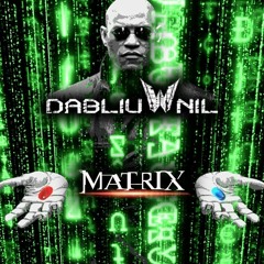 Dabliu Nil - Matrix ( Original Mix ) Free Download!
