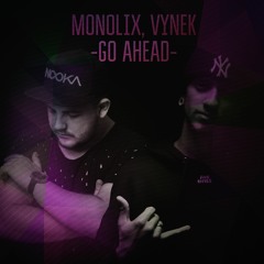 Monolix, Vynek - Go Ahead (2018) FREE DOWNLOAD