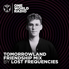 Tomorrowland Friendship Mix - Lost Frequencies