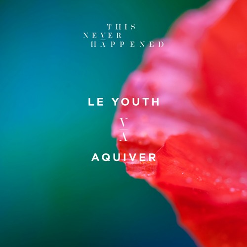 Le Youth - Ephemeral
