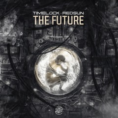 Timelock & Red Sun - The Future (sample) OuT nOw!