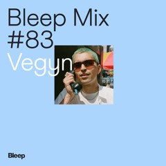 Bleep Mix #83 - Vegyn