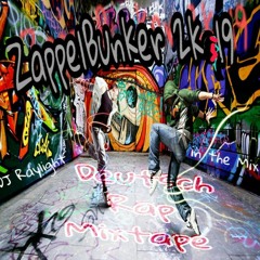 Zappelbunker 2K19 #Deutschrap #Mixtape