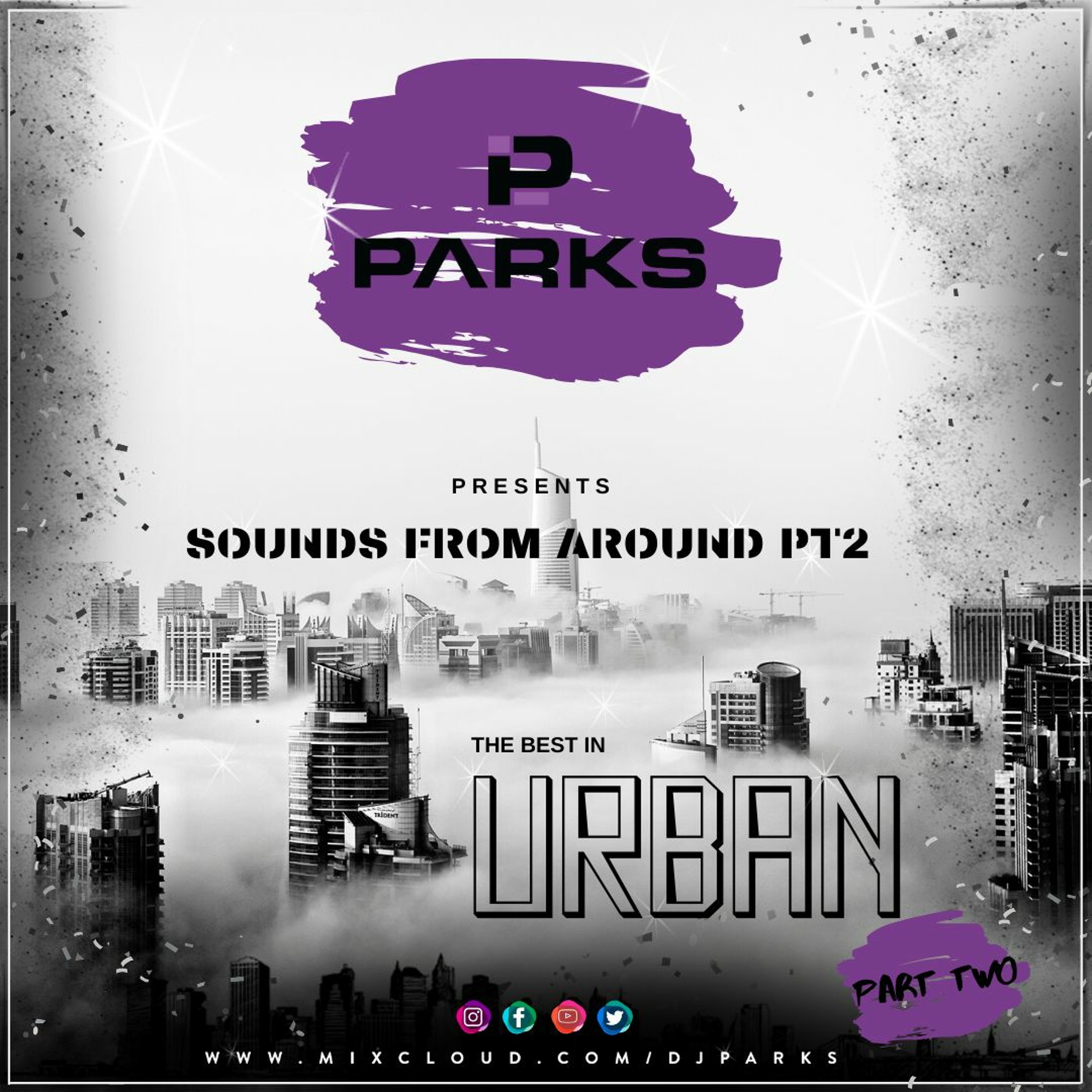 @ITSDJPARKS - SOUNDS FROM AROUND PT2 *URBAN PT2 | INSTAGRAM @ITSDJPARKS episode artwork