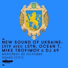 New Sound Of Ukraine: Lviv w/ Lstn @ Rinse France