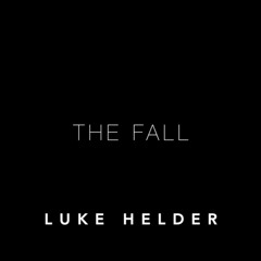 "The Fall" - Luke Helder [Original Score]