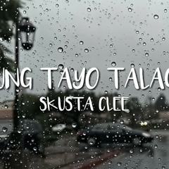 Skusta Clee - Kung Tayo Talaga (Audio)