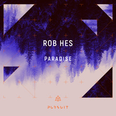 PREMIERE: Rob Hes - Paradise