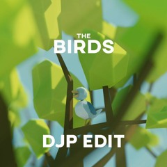 Twiddy - The Birds (DJP Edit)