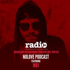 NoLove Podcast Featuring MB1 - EP1