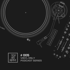 Boris Filin @ Vinyl Only Podcast Series #005