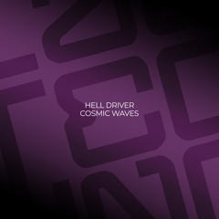Hell Driver - Cosmic Waves (Original Mix)