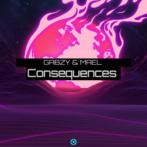 GABZY & MAEL - Consequences (Extended Mix)
