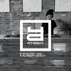 Atrakt Podcast 006_ALESSIA CERUTI