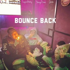TrappinBobby Feat. Young Drew & Jerm - BOUNCE BACK