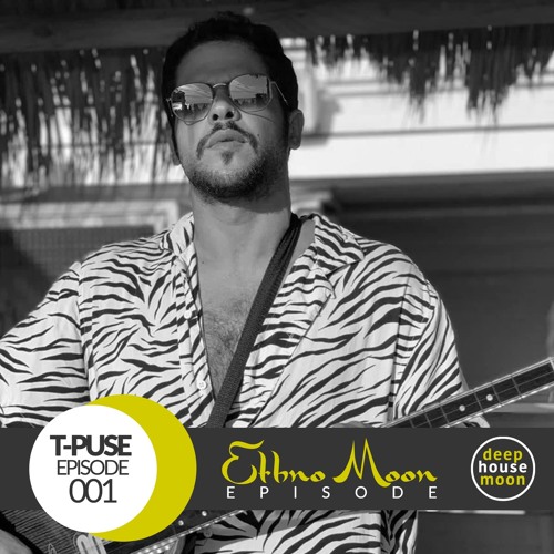 ◖Ethno Moon◗  Ep 001 ◐ T-PUSE ◑