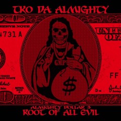 Almighty Dollar 3: Root Of All Evil (Mixtape)