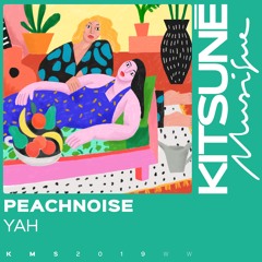 Peachnoise - Yah⎜Kitsuné Musique