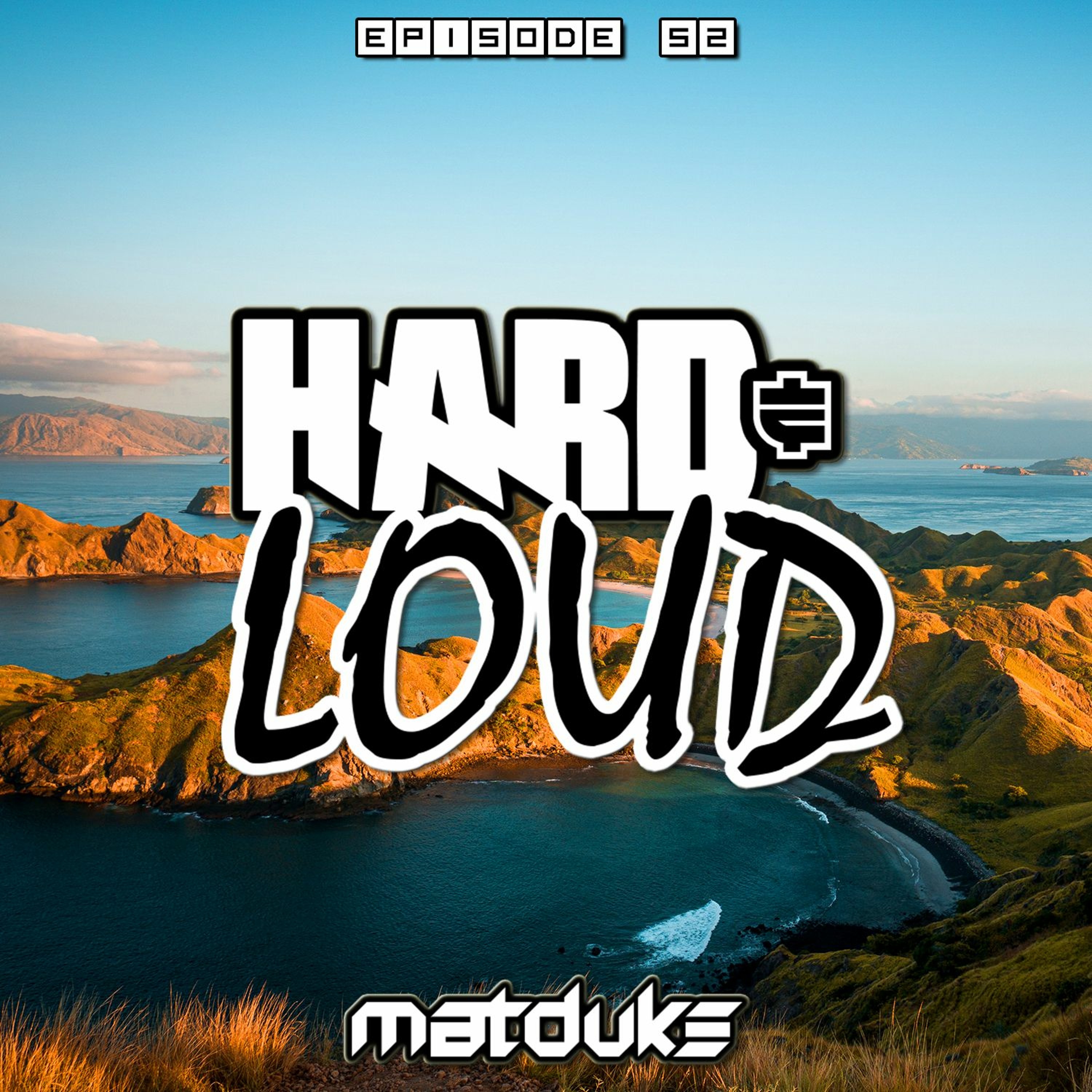 Matduke presents The Hard & Loud Podcast (Hardstyle, Happy Hardcore)