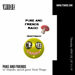 Puke and Friends w/ Antpuke, special guest: Dead Thiago - Nov 07 2019