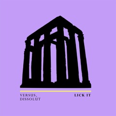 Versus X Dissolut - Lick It [Realm Records]