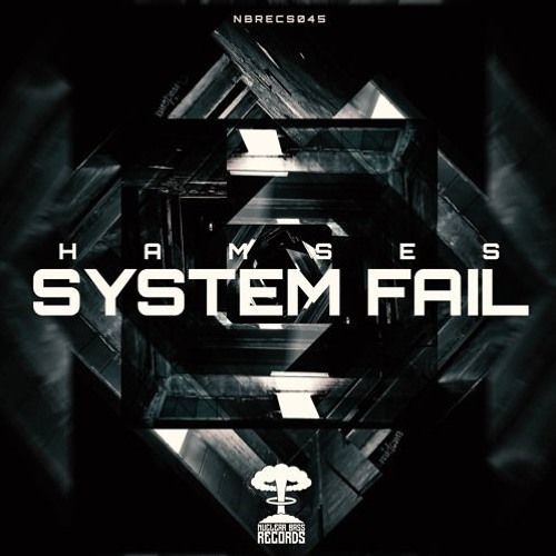 NBRECS034 - 01 HAMSES - SYSTEM FAIL - OUT NOW IN ALL DOWNLOAD AND STREAM SITES