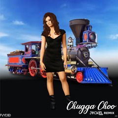 Chugga Choo JackEL Remix
