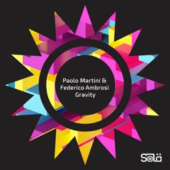 Paolo Martini, Federico Ambrosi - Gravity (Original Mix)