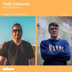 Todd Edwards RinseFm Show Featuring My Brand New Single 'Find Somebody'