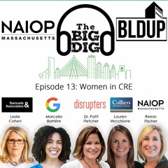Big Dig Podcast Episode 13 - Women in CRE