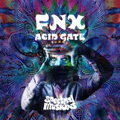 FNX - Acid Gate( OUT NOW )