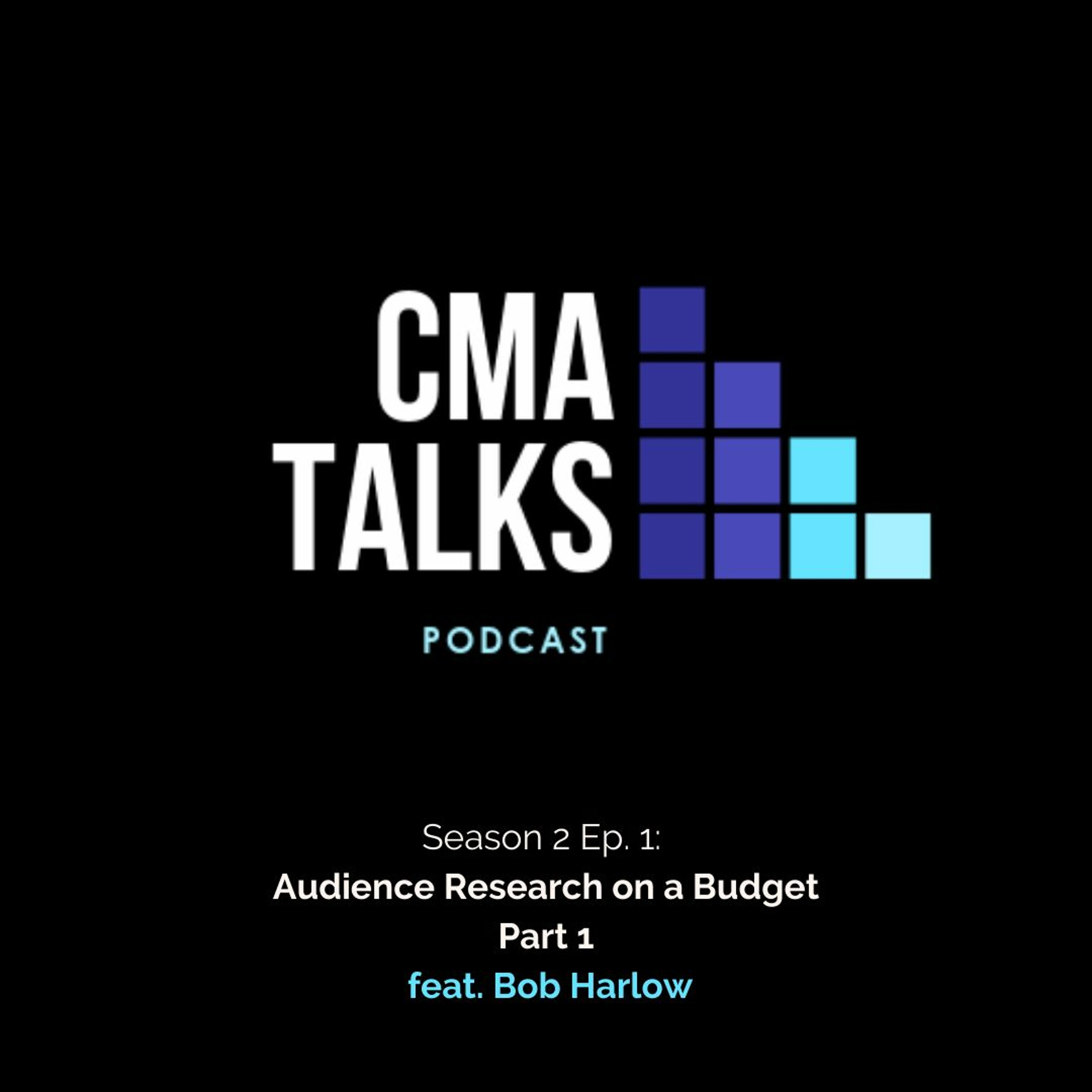 CMA Talks: Audience Research on a Budget Part 1