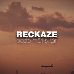 Reckaze - Peste Mări şi Ţări