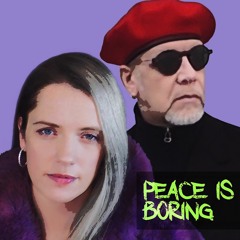 Peace Is Boring (2019) ER TK-149