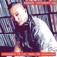 Random Interruption | Tricky Moreira