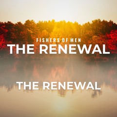 05 - The Renewal