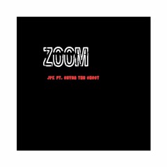 Zoom (feat. Seven The Ghost)