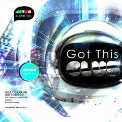 Astrodisco  ¨Got This Club¨