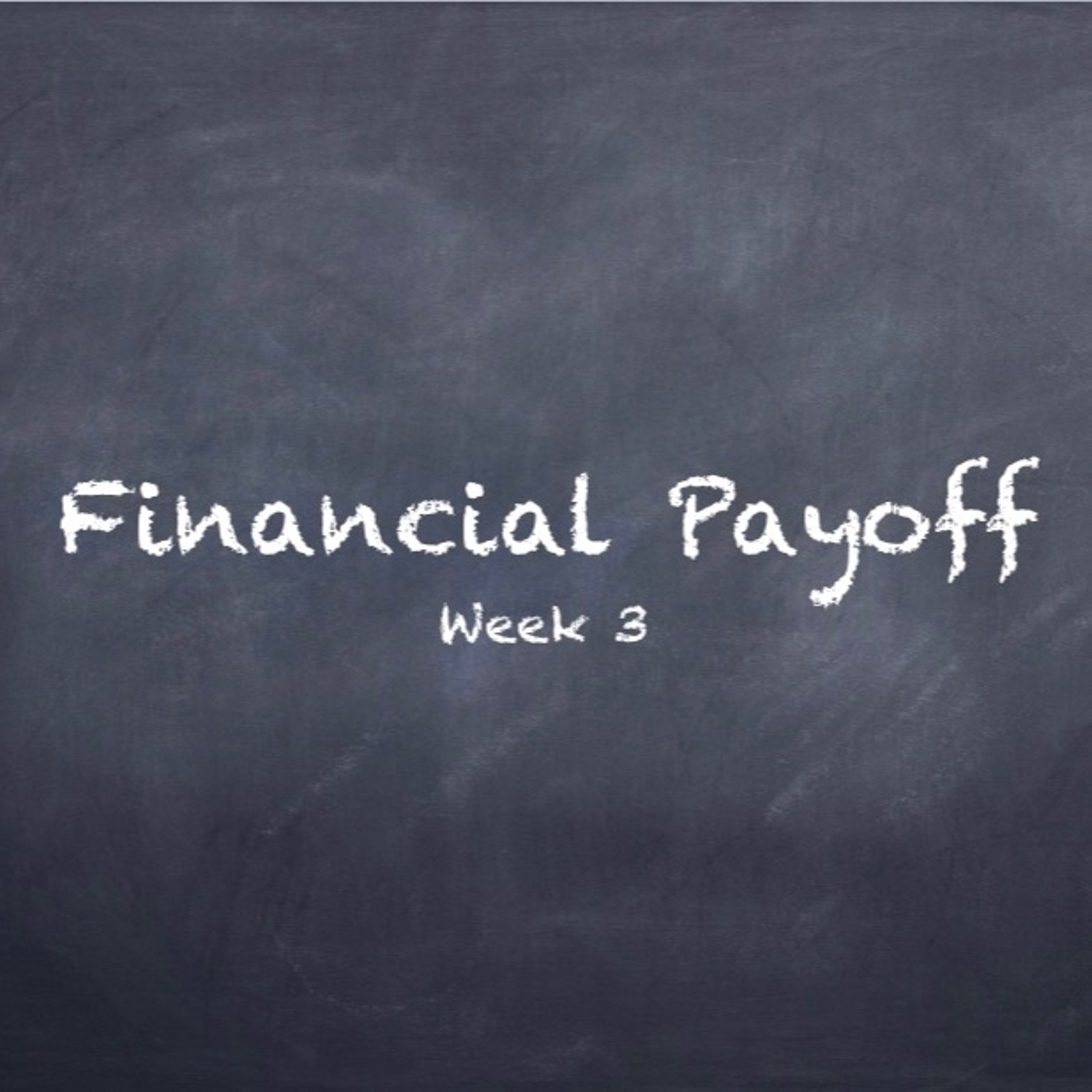 Leslie Collier Financial Payoff Week 3