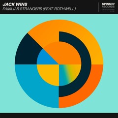 Jack Wins - Familiar Strangers [OUT NOW]